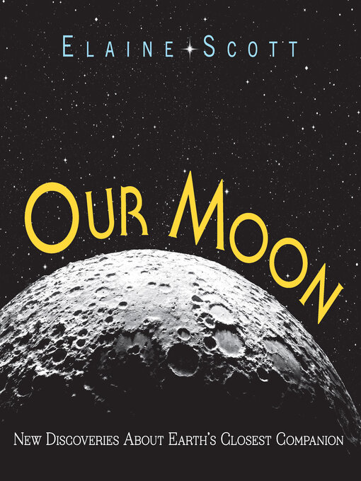 Title details for Our Moon by Elaine Scott - Available